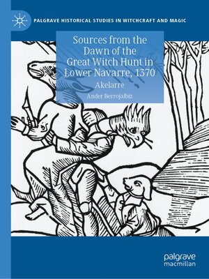 cover image of Sources from the Dawn of the Great Witch Hunt in Lower Navarre, 1370